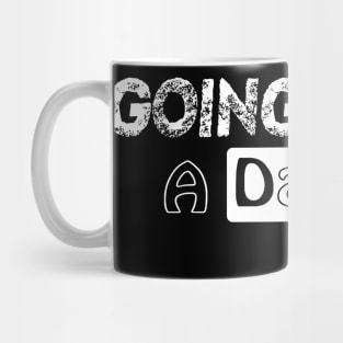 Going To be a DADDY! Mug